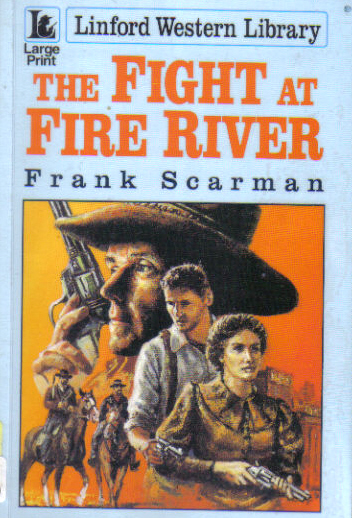 The Fight at Fire River by Frank Scarman